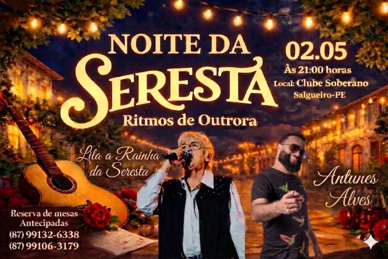 Salgueiro recebe “Noite da Seresta – Ritmos de Outrora” no dia 2 de maio